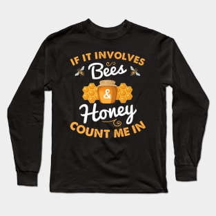 Beekeeping Is Honey Bee Long Sleeve T-Shirt